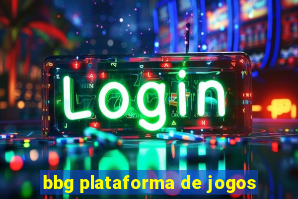 bbg plataforma de jogos